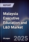 Malaysia Executive Education and L&D Market- Product Image