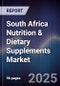 South Africa Nutrition & Dietary Supplements Market - Product Image