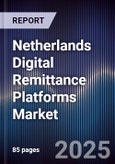 Netherlands Digital Remittance Platforms Market- Product Image