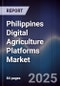 Philippines Digital Agriculture Platforms Market - Product Image