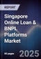Singapore Online Loan & BNPL Platforms Market - Product Image