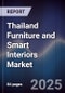 Thailand Furniture and Smart Interiors Market - Product Image