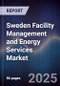 Sweden Facility Management and Energy Services Market - Product Thumbnail Image