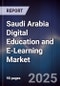 Saudi Arabia Digital Education and E-Learning Market - Product Thumbnail Image