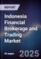 Indonesia Financial Brokerage and Trading Market - Product Image