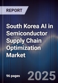 South Korea AI in Semiconductor Supply Chain Optimization Market- Product Image