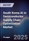 South Korea AI in Semiconductor Supply Chain Optimization Market - Product Thumbnail Image