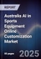 Australia AI in Sports Equipment Online Customization Market - Product Thumbnail Image