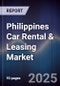 Philippines Car Rental & Leasing Market - Product Image