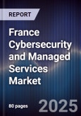 France Cybersecurity and Managed Services Market- Product Image