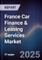 France Car Finance & Leasing Services Market - Product Image