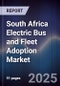 South Africa Electric Bus and Fleet Adoption Market - Product Image