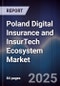 Poland Digital Insurance and InsurTech Ecosystem Market - Product Image