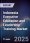 Indonesia Executive Education and Leadership Training Market - Product Image