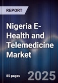 Nigeria E-Health and Telemedicine Market- Product Image