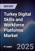 Turkey Digital Skills and Workforce Platforms Market- Product Image