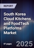 South Korea Cloud Kitchens and FoodTech Platforms Market- Product Image