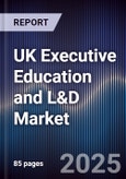 UK Executive Education and L&D Market- Product Image