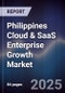 Philippines Cloud & SaaS Enterprise Growth Market - Product Image