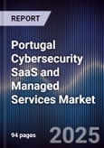 Portugal Cybersecurity SaaS and Managed Services Market- Product Image