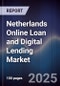 Netherlands Online Loan and Digital Lending Market - Product Thumbnail Image