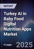 Turkey AI in Baby Food Digital Nutrition Apps Market- Product Image