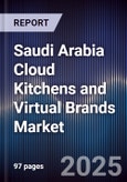 Saudi Arabia Cloud Kitchens and Virtual Brands Market- Product Image