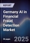 Germany AI in Financial Fraud Detection Market - Product Image