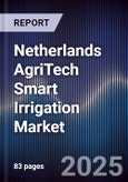 Netherlands AgriTech Smart Irrigation Market- Product Image