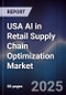 USA AI in Retail Supply Chain Optimization Market - Product Image