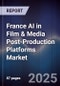 France AI in Film & Media Post-Production Platforms Market - Product Thumbnail Image