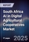 South Africa AI in Digital Agricultural Cooperatives Market - Product Image