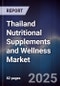 Thailand Nutritional Supplements and Wellness Market - Product Image