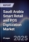 Saudi Arabia Smart Retail and POS Digitization Market - Product Thumbnail Image