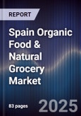 Spain Organic Food & Natural Grocery Market- Product Image