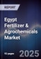 Egypt Fertilizer & Agrochemicals Market - Product Thumbnail Image