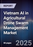 Vietnam AI in Agricultural Drone Swarm Management Market- Product Image