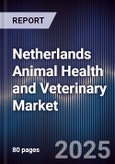 Netherlands Animal Health and Veterinary Market- Product Image