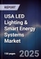 USA LED Lighting & Smart Energy Systems Market - Product Thumbnail Image