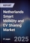 Netherlands Smart Mobility and EV Sharing Market - Product Thumbnail Image