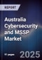 Australia Cybersecurity and MSSP Market - Product Image