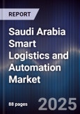 Saudi Arabia Smart Logistics and Automation Market- Product Image