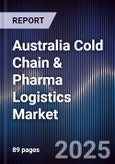 Australia Cold Chain & Pharma Logistics Market- Product Image