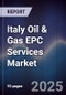 Italy Oil & Gas EPC Services Market - Product Thumbnail Image