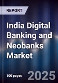 India Digital Banking and Neobanks Market- Product Image