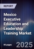 Mexico Executive Education and Leadership Training Market- Product Image