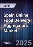 Spain Online Food Delivery Aggregators Market- Product Image