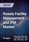Russia Facility Management and IFM Market - Product Image