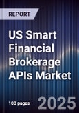 US Smart Financial Brokerage APIs Market- Product Image