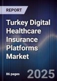Turkey Digital Healthcare Insurance Platforms Market- Product Image
